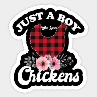 Just a boy who loves chickens Sticker